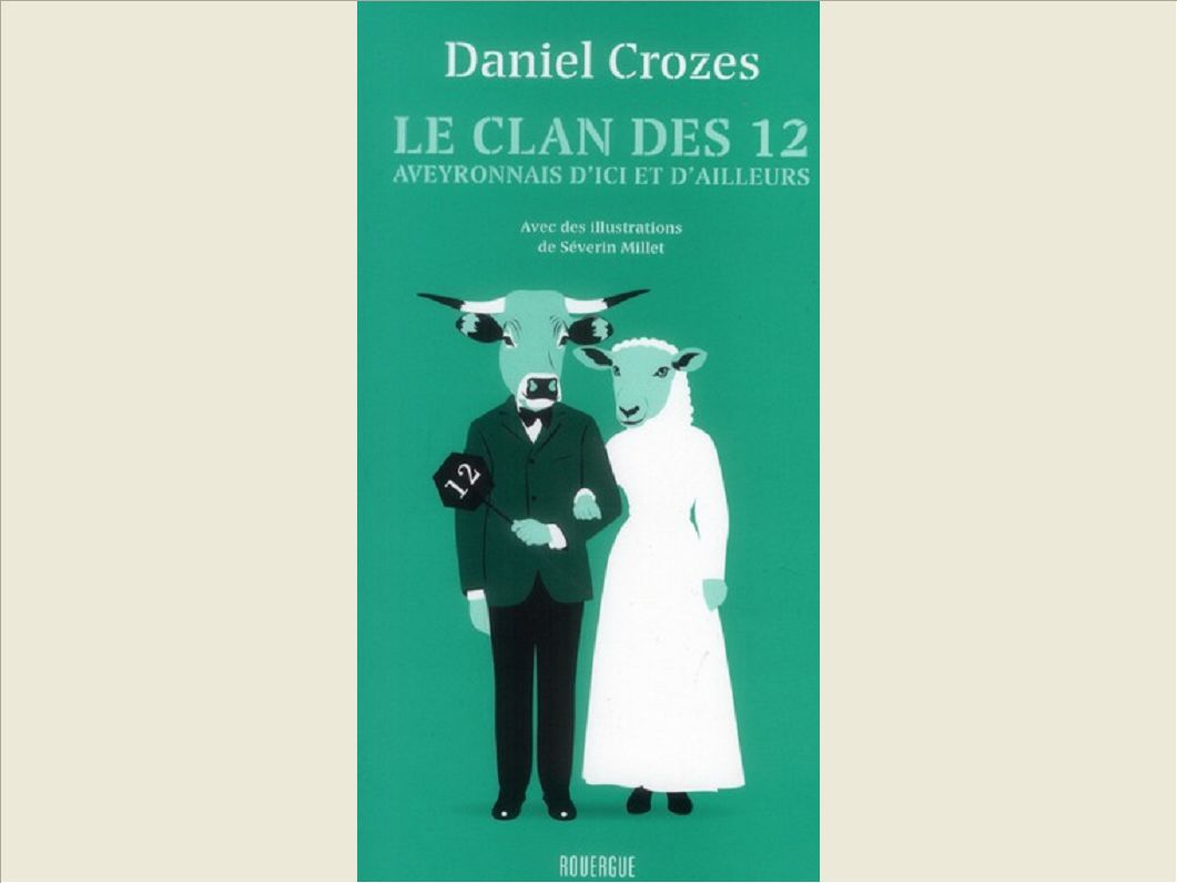 LE CLAN DES 12 - AVEYRONNAIS D'ICI ET D'AILLEURS