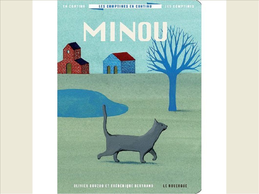 LES COMPTINES EN CONTINU 4 - MINOU