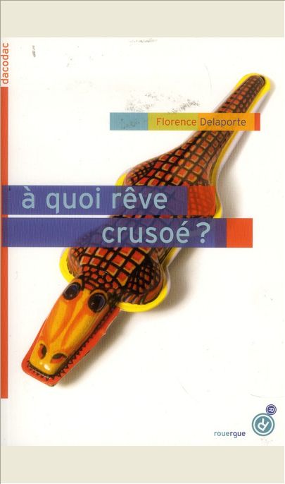 A QUOI REVE CRUSOE ?