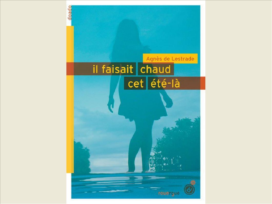 IL FAISAIT CHAUD, CET ETE-LA