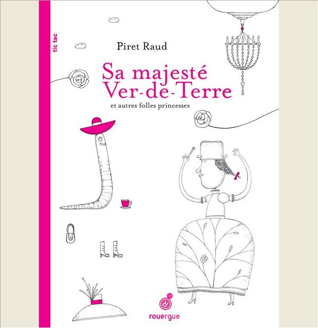 SA MAJESTE VER-DE-TERRE ET AUTRES FOLLES PRINCESSES