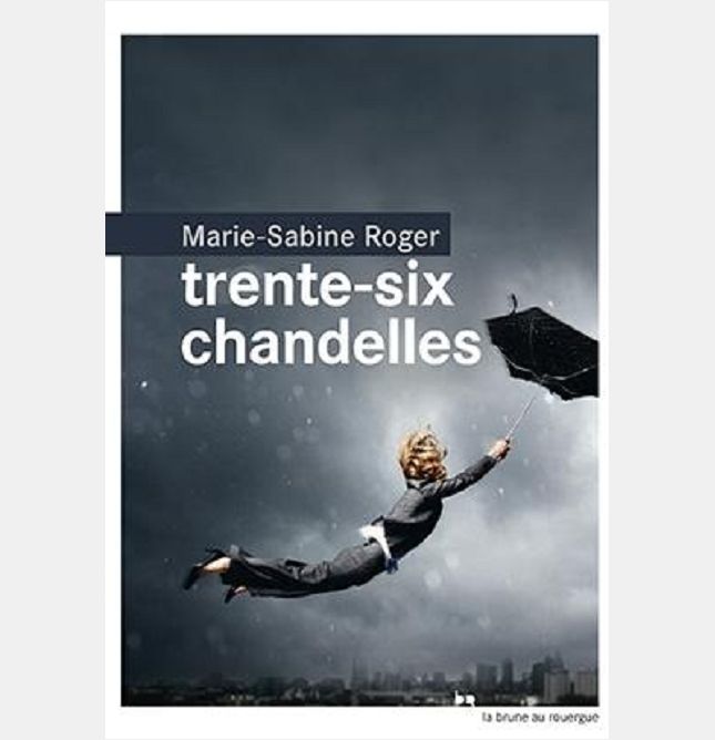TRENTE-SIX CHANDELLES