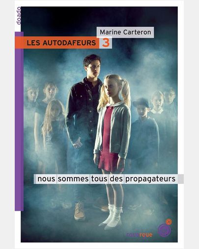 LES AUTODAFEURS T3 NOUS SOMMES TOUS DES PROPAGATEURS