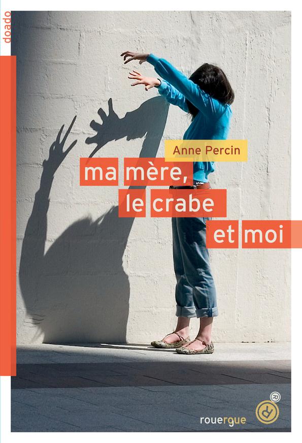 MA MERE, LE CRABE ET MOI