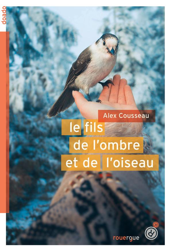 FILS DE L'OMBRE ET DE L'OISEAU (LE)