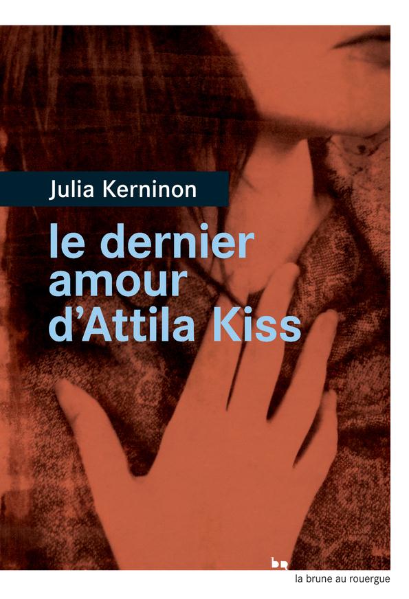 DERNIER AMOUR D'ATTILA KISS (LE)