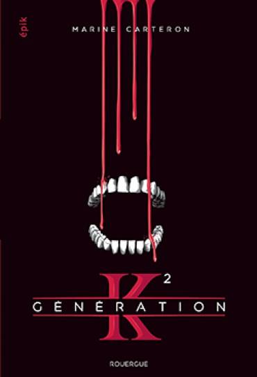 GENERATION K (TOME 2)