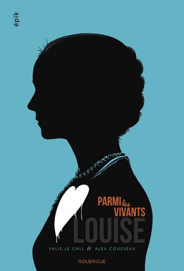 PARMI LES VIVANTS 2 - 2. LOUISE