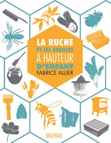 LA RUCHE ET LES ABEILLES A HAUTEUR D'ENFANT