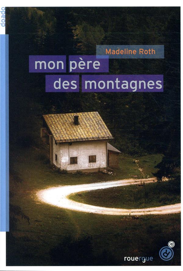 MON PERE DES MONTAGNES