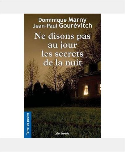 NE DISONS PAS AU JOUR LES SECRETS DE LA NUIT