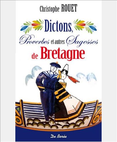 DICTONS PROVERBES ET AUTRES SAGESSES DE BRETAGNE