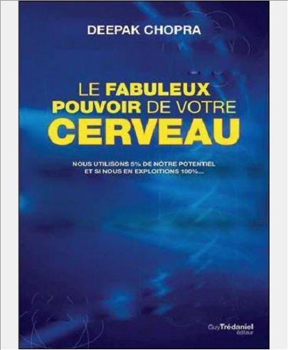 LE FABULEUX POUVOIR DE VOTRE CERVEAU