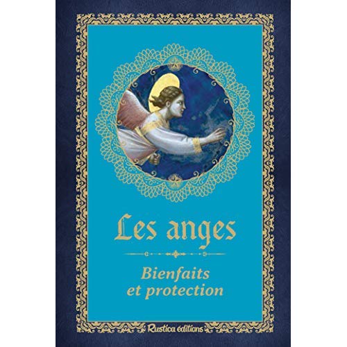 LES ANGES. BIENFAITS ET PROTECTION
