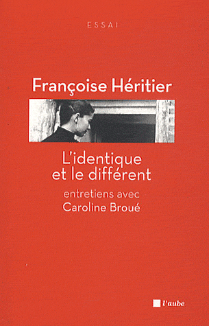 L'IDENTIQUE ET LE DIFFERENT  - ENTRETIENS