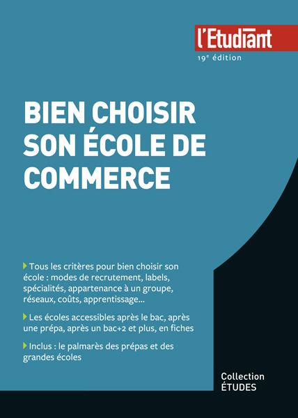 BIEN CHOISIR SON ECOLE DE COMMERCE 19E EDITION
