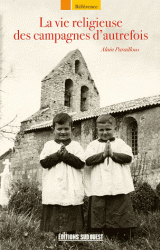 VIE RELIGIEUSE DES CAMPAGNES D'AUTREFOIS