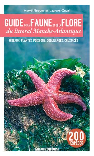 GUIDE DE LA FAUNE ET DE LA FLORE MANCHE-ATLANTIQUE