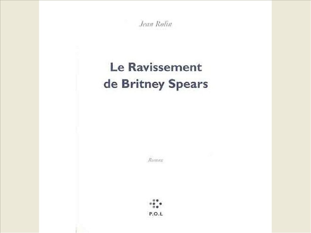 LE RAVISSEMENT DE BRITNEY SPEARS