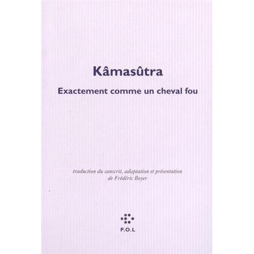 KAMASUTRA - EXACTEMENT COMME UN CHEVAL FOU