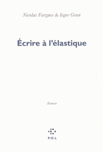 ECRIRE A L'ELASTIQUE