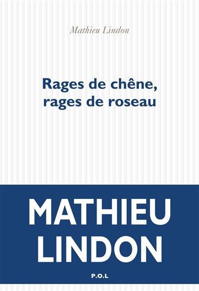 RAGES DE CHENE, RAGES DE ROSEAU