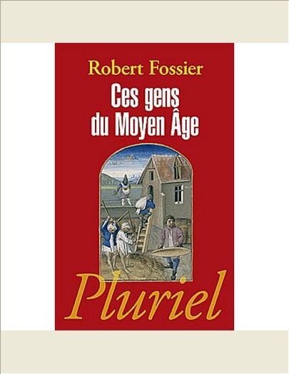 CES GENS DU MOYEN AGE