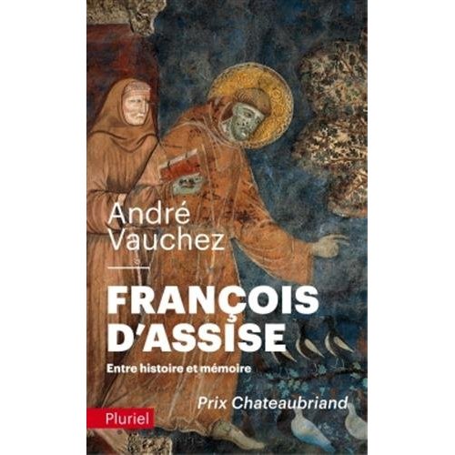 FRANCOIS D'ASSISE - ENTRE HISTOIRE ET MEMOIRE