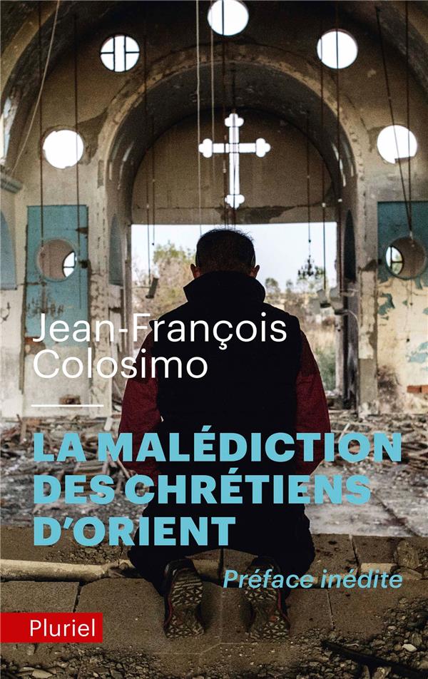 LA MALEDICTION DES CHRETIENS D'ORIENT