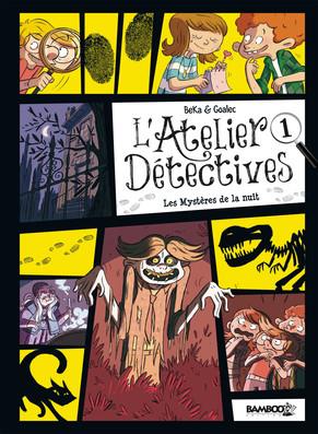 ATELIERS DETECTIVES - L'ATELIER DETECTIVES - TOME 01 - LES MYSTERES DE LA NUIT