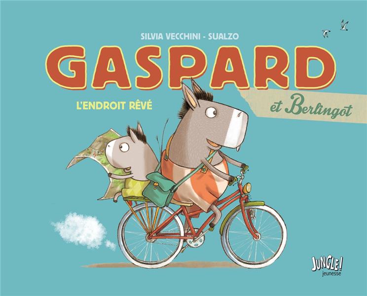 GASPARD ET BERLINGOT - TOME 1 L'ENDROIT REVE - VOL01