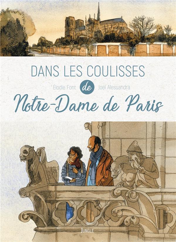 DANS LES COULISSES DE NOTRE-DAME DE PARIS