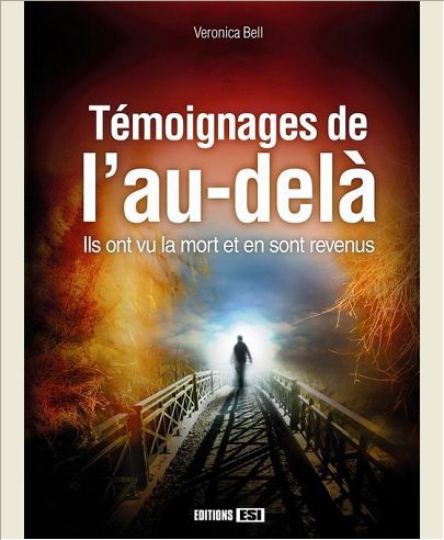 TEMOIGNAGES DE L AU-DELA ILS ONT VU LA MORT*