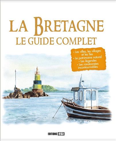 BRETAGNE (LA) - LE GUIDE COMPLET