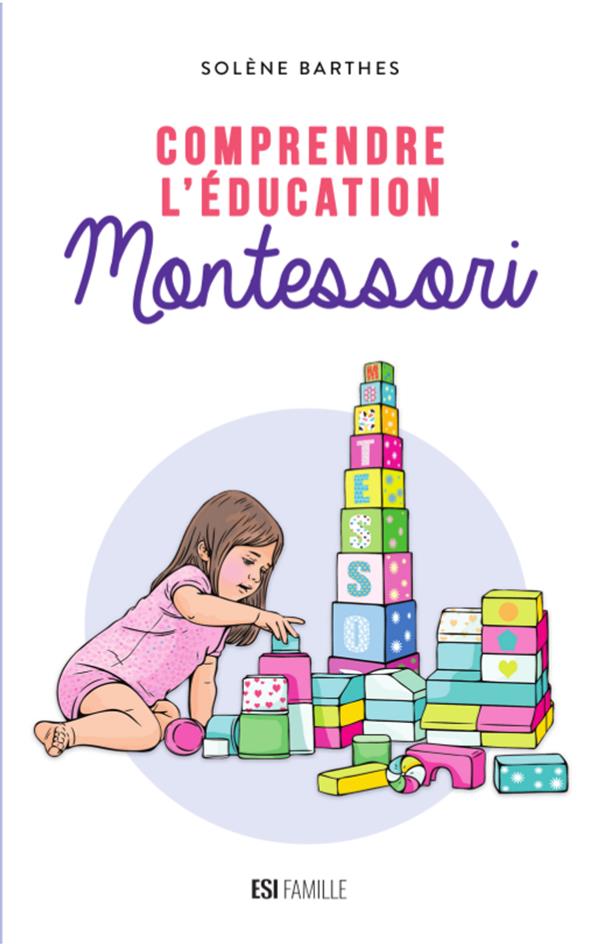 COMPRENDRE L'EDUCATION MONTESSORI
