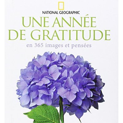 UNE ANNEE DE GRATITUDE EN 365 IMAGES ET PENSEES