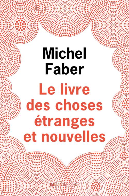 LE LIVRE DES CHOSES ETRANGES ET NOUVELLES