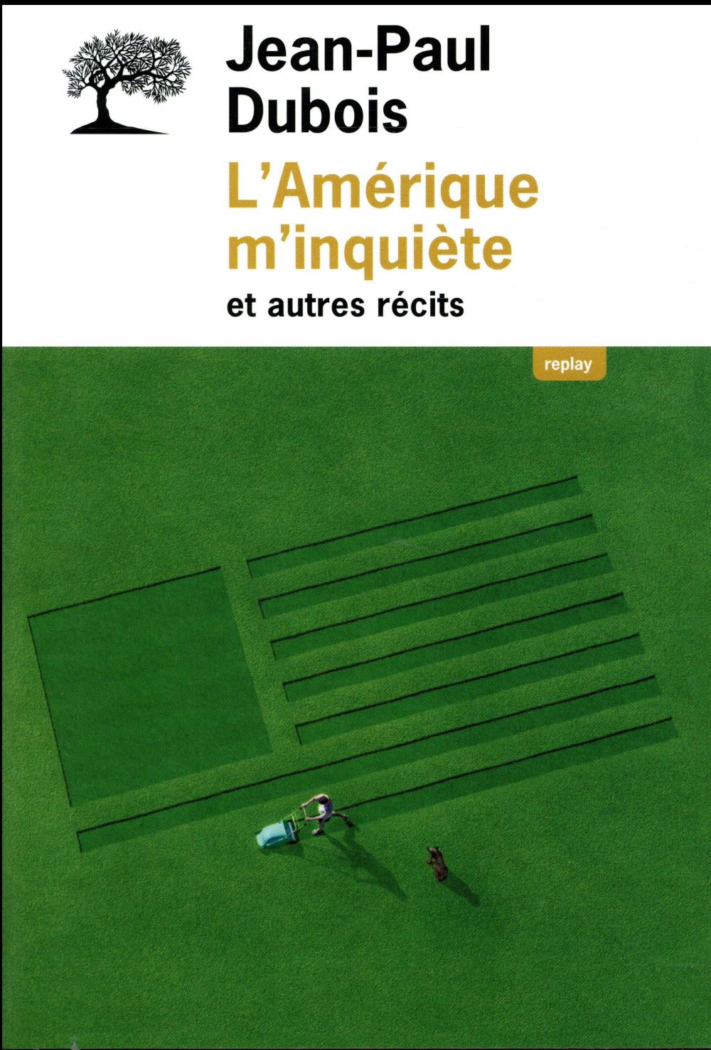 L'AMERIQUE M'INQUIETE ET AUTRES RECITS