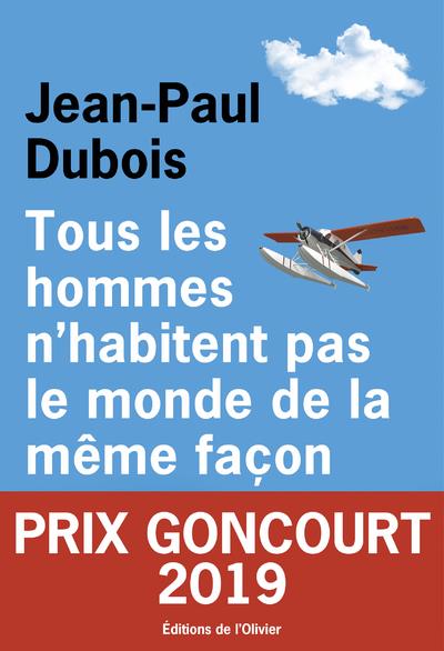 TOUS LES HOMMES N'HABITENT PAS LE MONDE DE LA MEME FACON