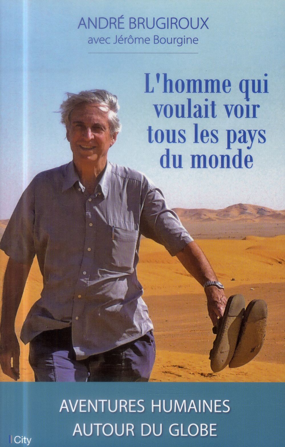 L'HOMME QUI VOULAIT VOIR TOUS LES PAYS DU MONDE