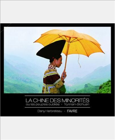 LA CHINE DES MINORITES OU LES PEUPLES OUBLIES - YUNNAN-SICHUAN
