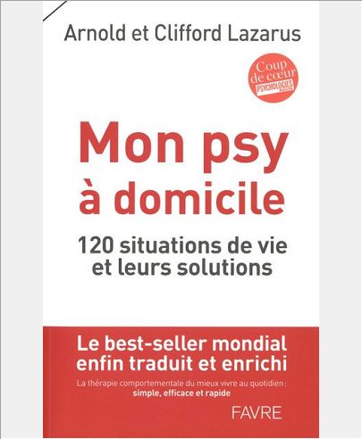 MON PSY A DOMICILE - 120 SITUATIONS DE VIE ET LEURS SOLUTIONS