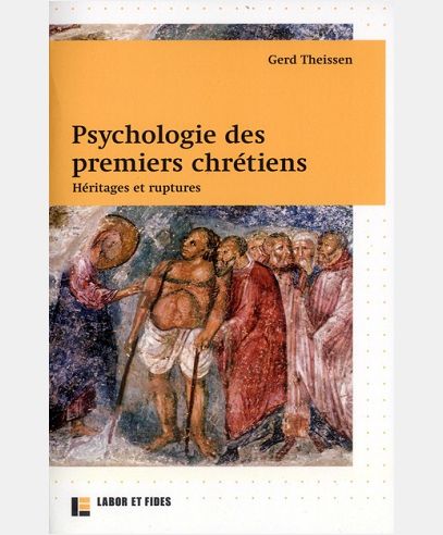 PSYCHOLOGIE DES PREMIERS CHRETIENS : HERITAGES ET RUPTURES