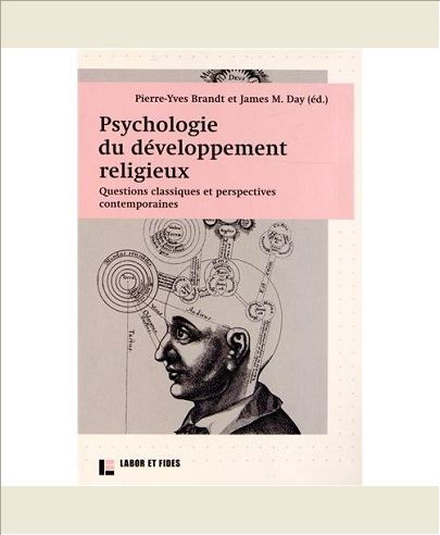 PSYCHOLOGIE DU DEVELOPPEMENT RELIGIEUX - QUESTIONS CLASSIQUES ET PERSPECTIVES CONTEMPORAINES