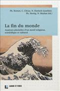 LA FIN DU MONDE - ANALYSES PLURIELLES D'UN MOTIF RELIGIEUX, SCIENTIFIQUE ET CULTUREL