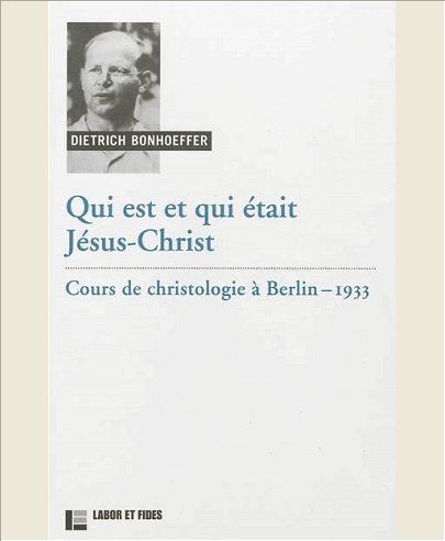 QUI EST ET QUI ETAIT JESUS-CHRIST - COURS DE CHRISTOLOGIE A BERLIN - 1933