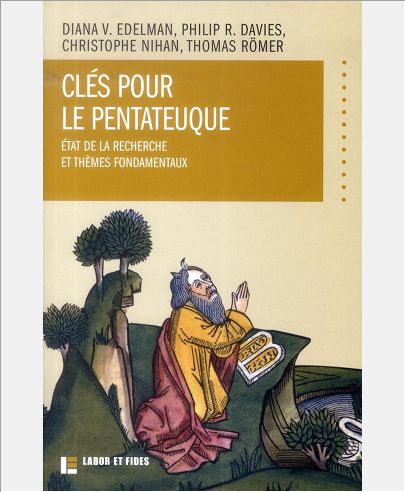 CLES POUR LE PENTATEUQUE - ETAT DE LA RECHERCHE ET THEMES FONDAMENTAUX