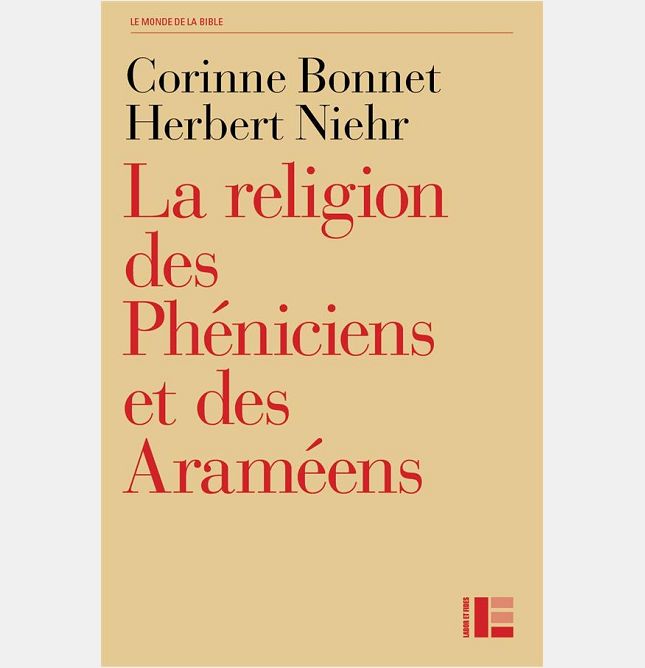 LA RELIGION DES PHENICIENS ET DES ARAMEENS - DANS LE CONTEXTE DE L'ANCIEN TESTAMENT