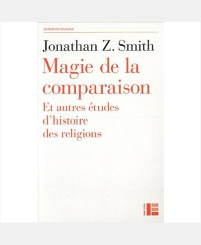 MAGIE DE LA COMPARAISON : ET AUTRES ETUDES D'HISTOIRE DES RELIGIONS