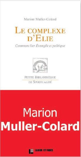LE COMPLEXE D'ELIE - COMMENT LIER EVANGILE ET POLITIQUE
